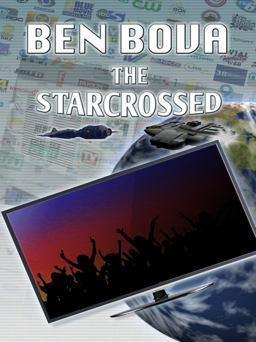 Title details for The Starcrossed by Ben Bova - Available
